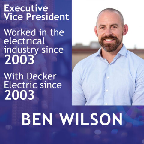 Ben Wilson Exec VP at Decker Electric